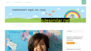montessoriaquiemcasa.com.br alternative sites