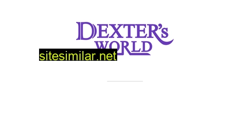 Dextersworld similar sites