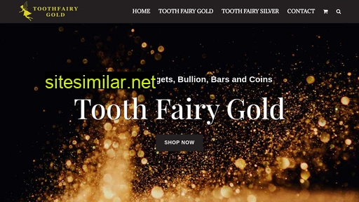 Toothfairygold similar sites
