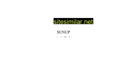 Sunup similar sites