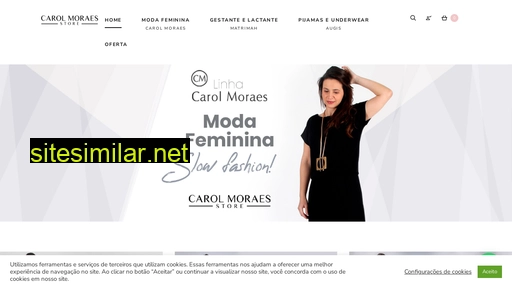 carolmoraesstore.com.br alternative sites