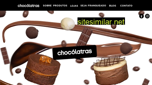 chocolatras.com.br alternative sites