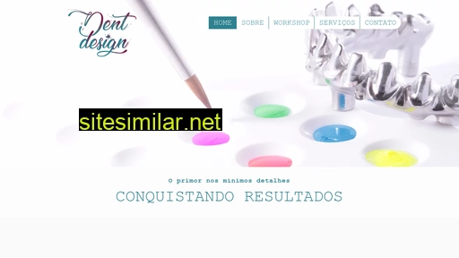 dentdesign.com.br alternative sites