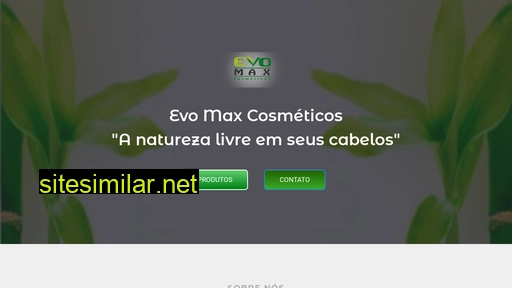 evomaxcosmeticos.com.br alternative sites