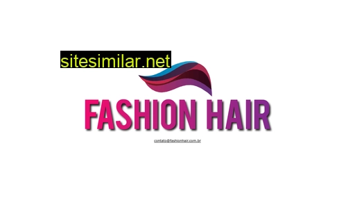 fashionhair.com.br alternative sites