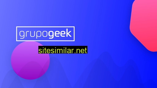 grupogeek.com.br alternative sites