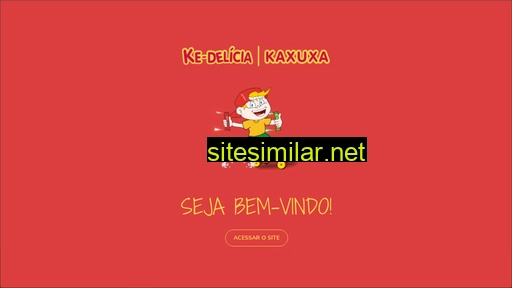 kedelicia.com.br alternative sites