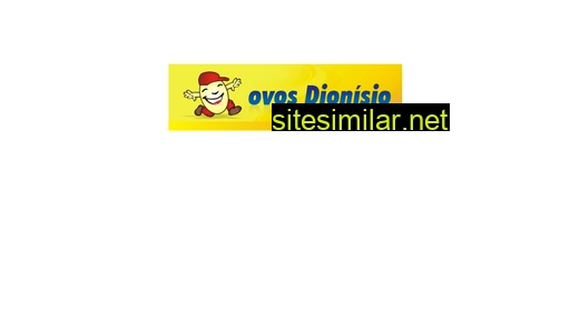 ovosdionisio.com.br alternative sites