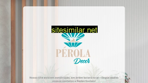 peroladecor.com.br alternative sites