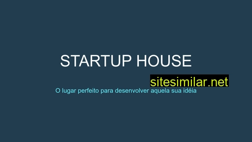 startuphouse.com.br alternative sites