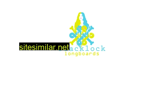Blacklocklongboards similar sites