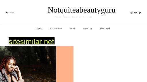 notquiteabeautyguru.ca alternative sites