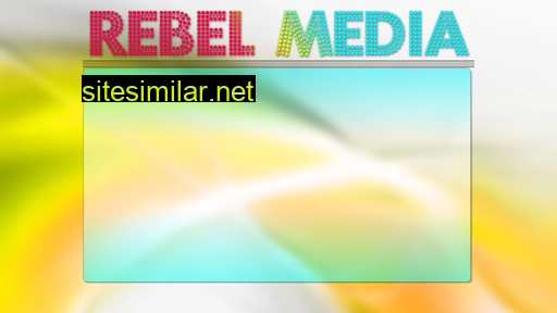 Rebelmedia similar sites