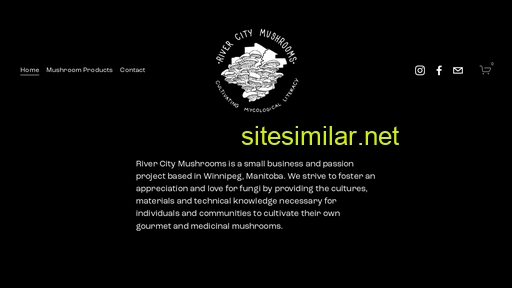 rivercitymushrooms.ca alternative sites