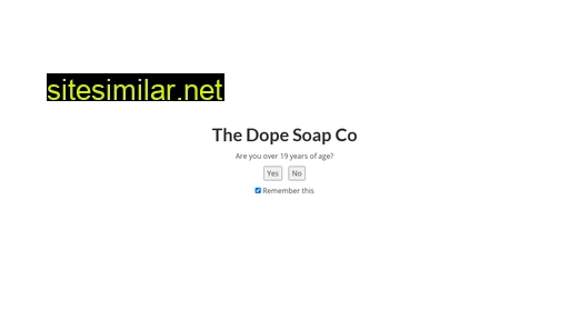 Thedopesoap similar sites