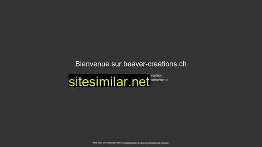 beaver-creations.ch alternative sites