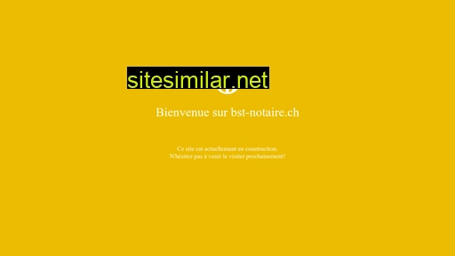 bst-notaire.ch alternative sites