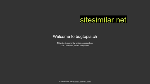 bugtopia.ch alternative sites