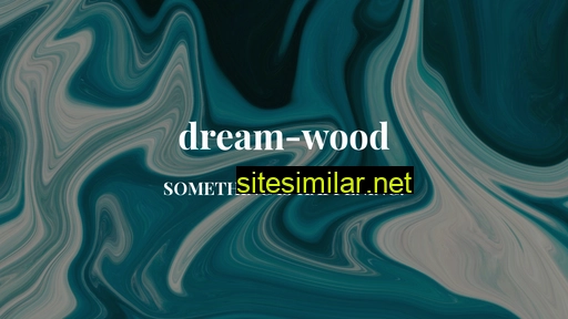 dream-wood.ch alternative sites