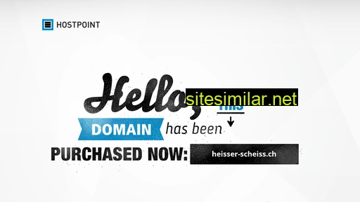 heisser-scheiss.ch alternative sites