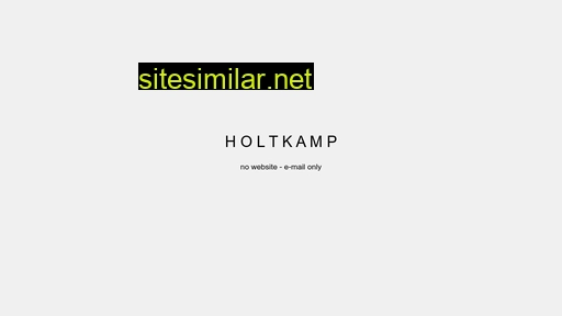 Holtkamp similar sites