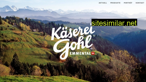 kaeserei-gohl.ch alternative sites