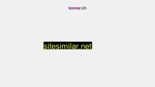 komar.ch alternative sites