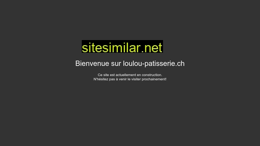 loulou-patisserie.ch alternative sites