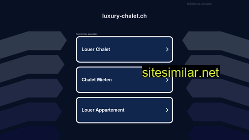 luxury-chalet.ch alternative sites