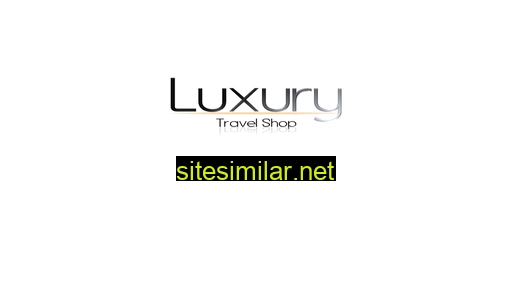 Luxurytravelshop similar sites