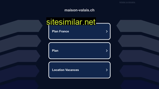 maison-valais.ch alternative sites