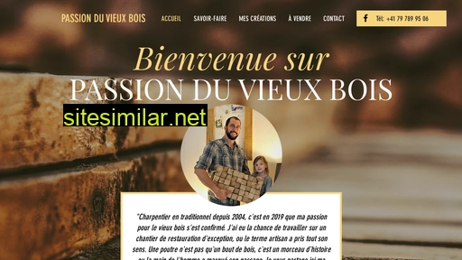 passionduvieuxbois.ch alternative sites