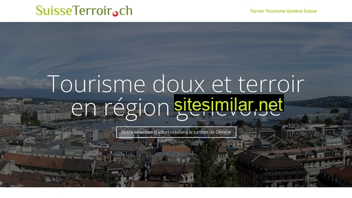 Terroir-tourisme-geneve-suisse similar sites