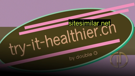 try-it-healthier.double-g.ch alternative sites