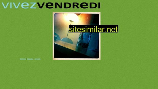 vivezvendredi.ch alternative sites
