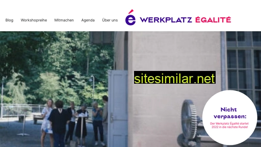 werkplatzegalite.ch alternative sites
