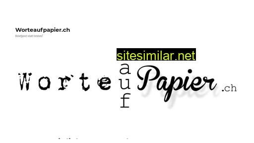 worteaufpapier.ch alternative sites