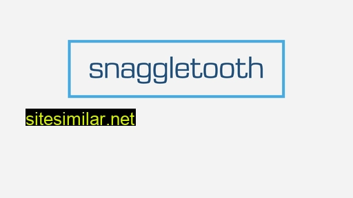 Snaggletooth similar sites