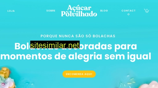 acucarpolvilhado.com alternative sites