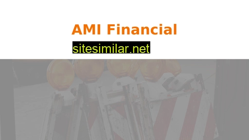 ami-financial.com alternative sites