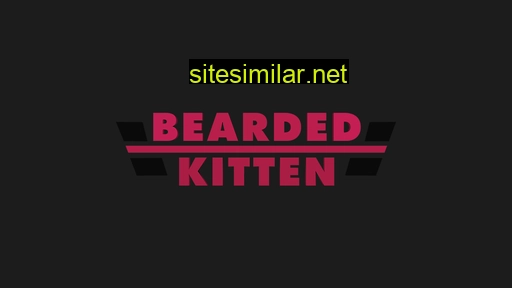 beardedkitten.com alternative sites