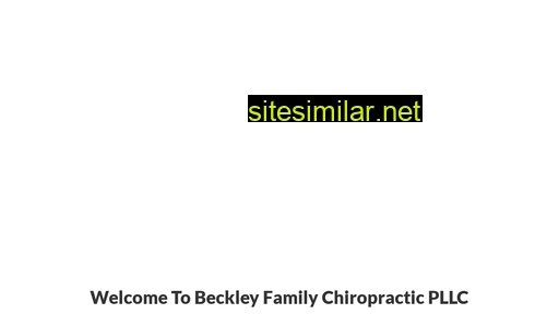 Beckleyfamilychiropractic similar sites