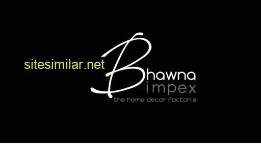 bhawnaimpex.com alternative sites