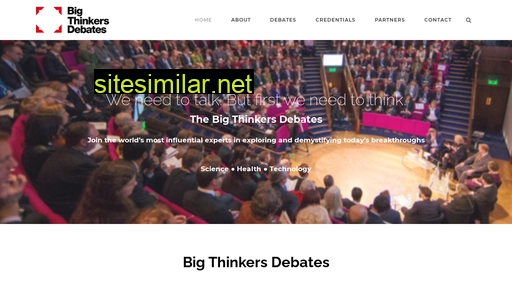 bigthinkersdebates.com alternative sites