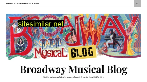 Broadwaymusicalblog similar sites