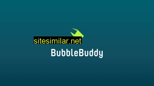 bubblebuddy.com alternative sites