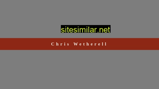 chriswetherell.com alternative sites