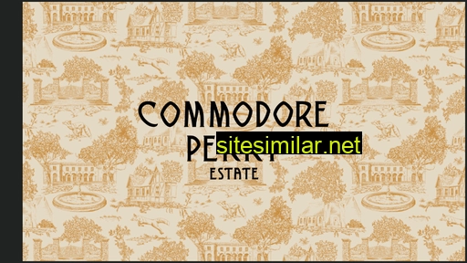 commodoreperryestate.com alternative sites