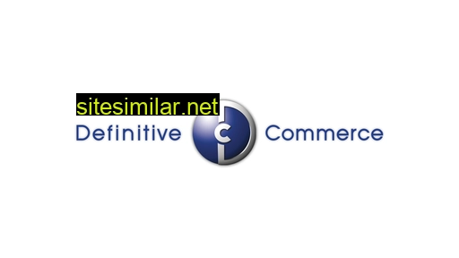 definitivecommerce.com alternative sites
