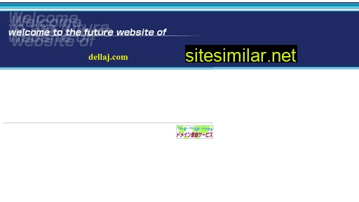 dellaj.com alternative sites
